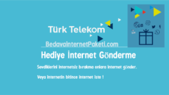Türk Telekom Hediye internet Nasıl Gönderilir ?