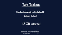 Türk Telekom Cumhurbaşkanlığı ve Başbakanlık Çalışan Tarifesi